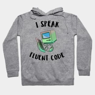 i speak fluent code Hoodie